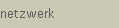 netzwerk